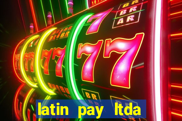 latin pay ltda jogos online